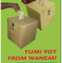 Yumi vot from wanem